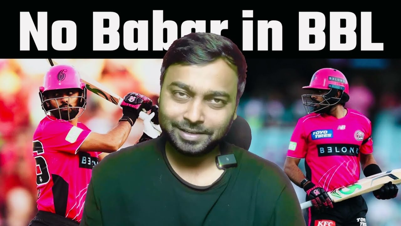 Babar Azam Leaves Sydney Sixers Mid-BBL | Full Reason Explained | BBL 2025-26