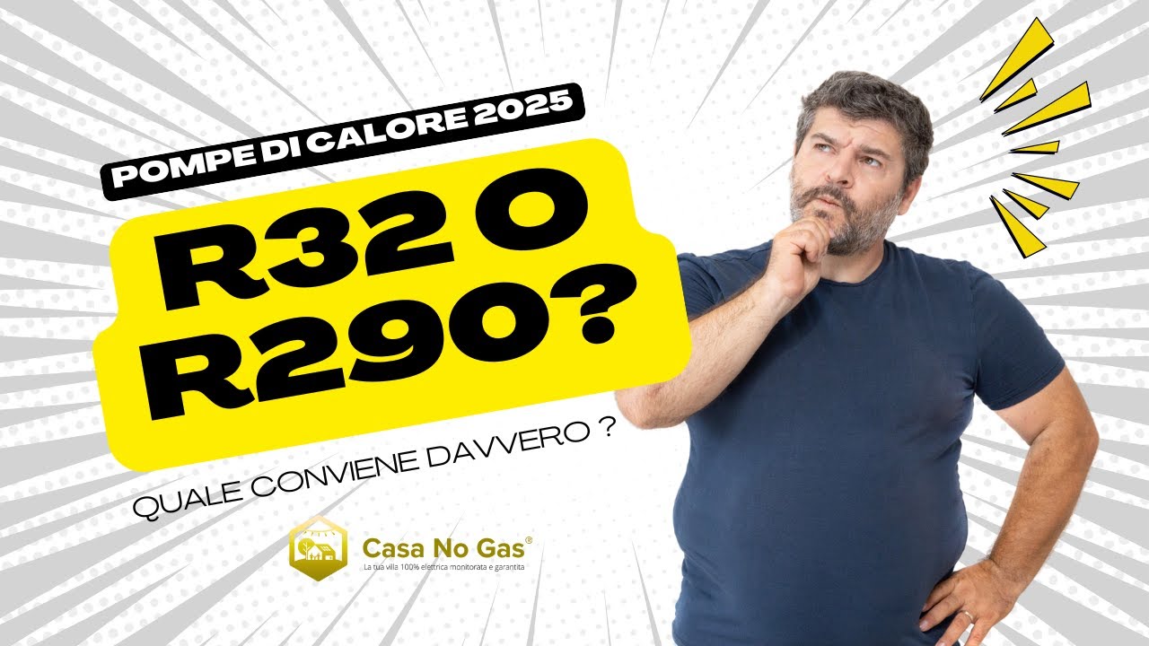 Pompe di calore 2025: R32 o R290? Quale conviene davvero?