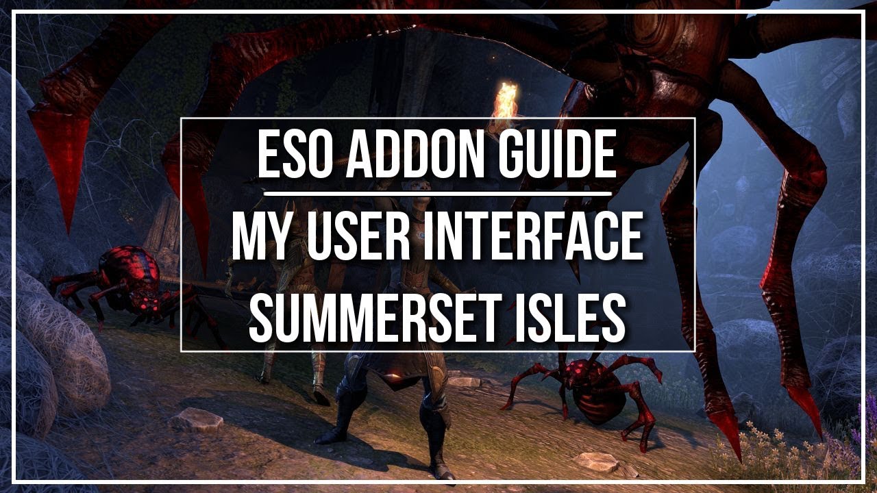 ESO Addon Guide - My User Interface (Summerset Isles)