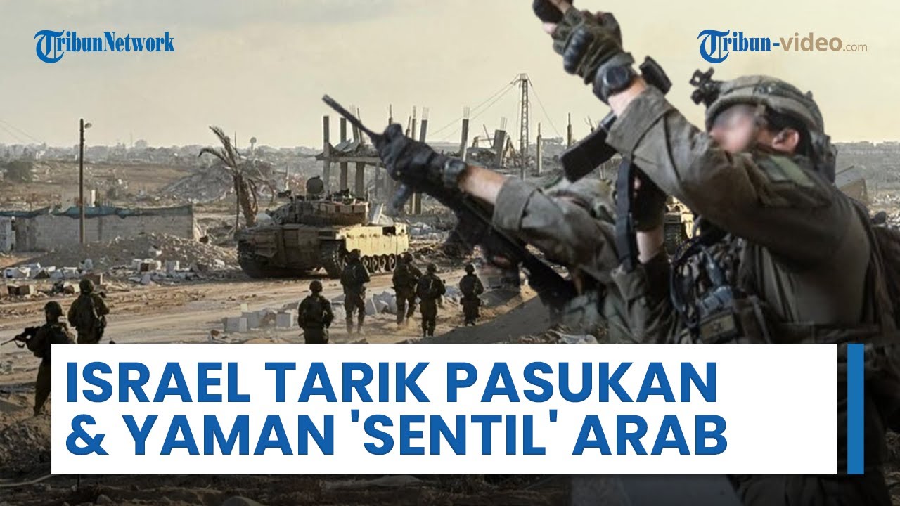 Rangkuman Perang Timur Tengah: Israel Mulai Menarik Pasukan dari Gaza, hingga Al-Houthi Sentil Arab