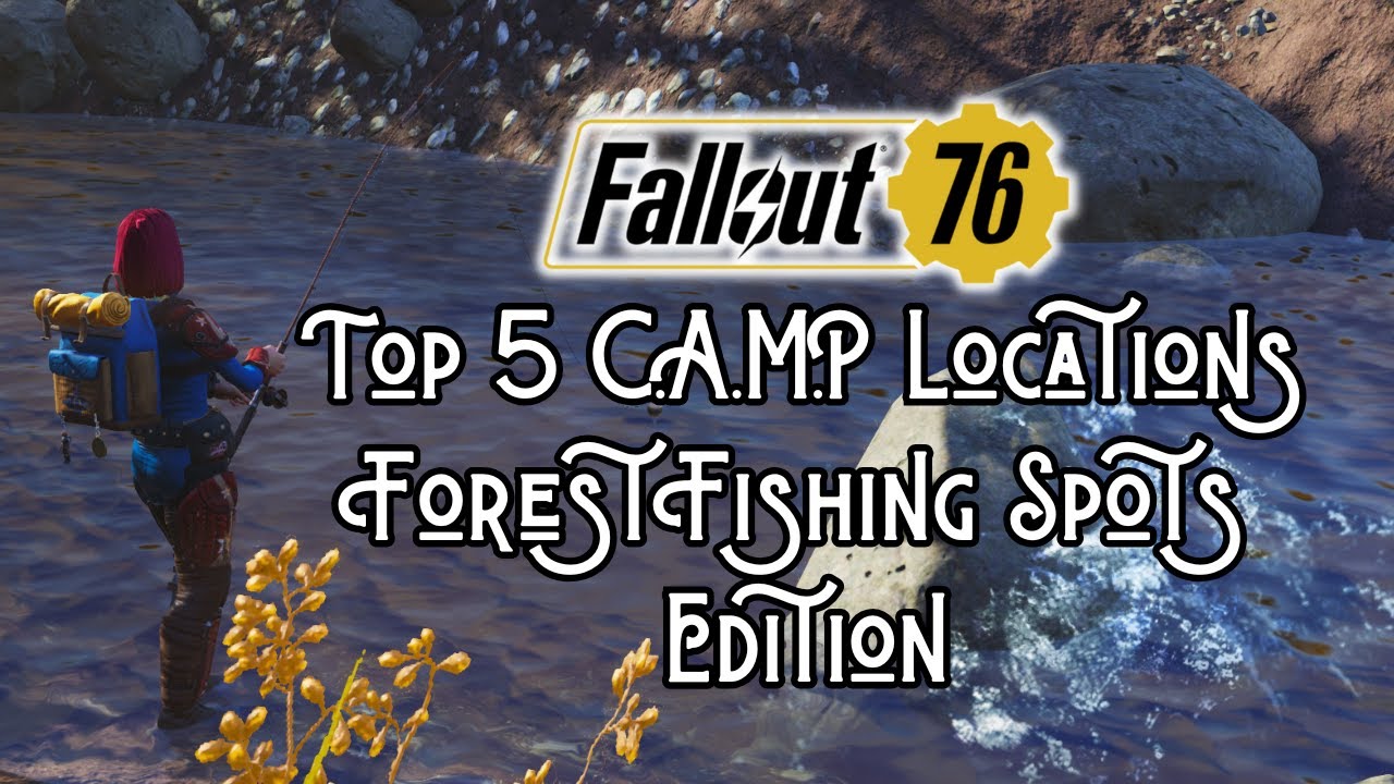 TOURING THE APOCALYPSE: 5 FOREST FISHING SPOT CAMP LOCATIONS IN FALLOUT 76!