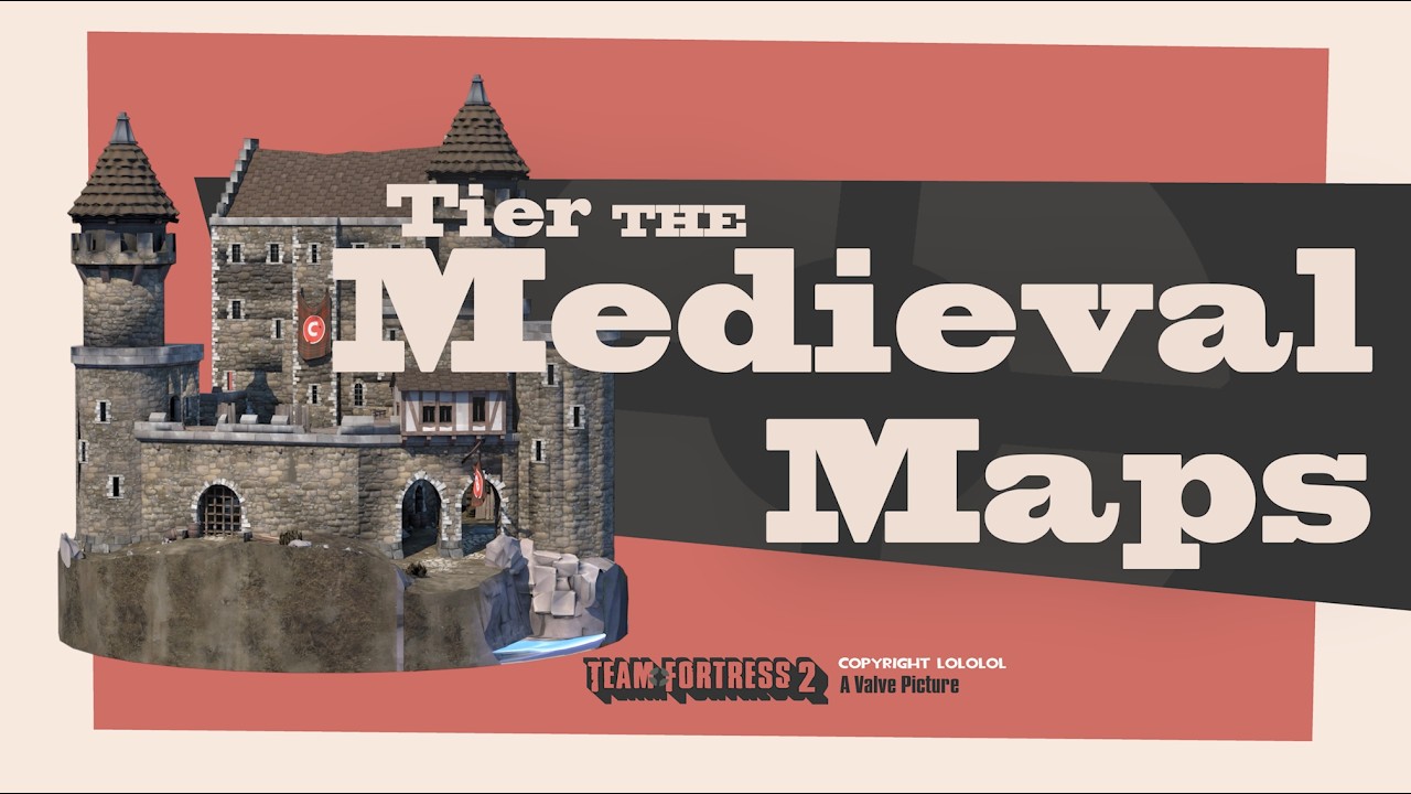 The DEFINITIVE tf2 Medieval Maps Tierlist