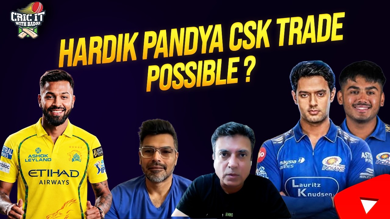 Hardik Pandya to CSK: Dream Move or Impossible Trade? | Badri&rsquo;s Take