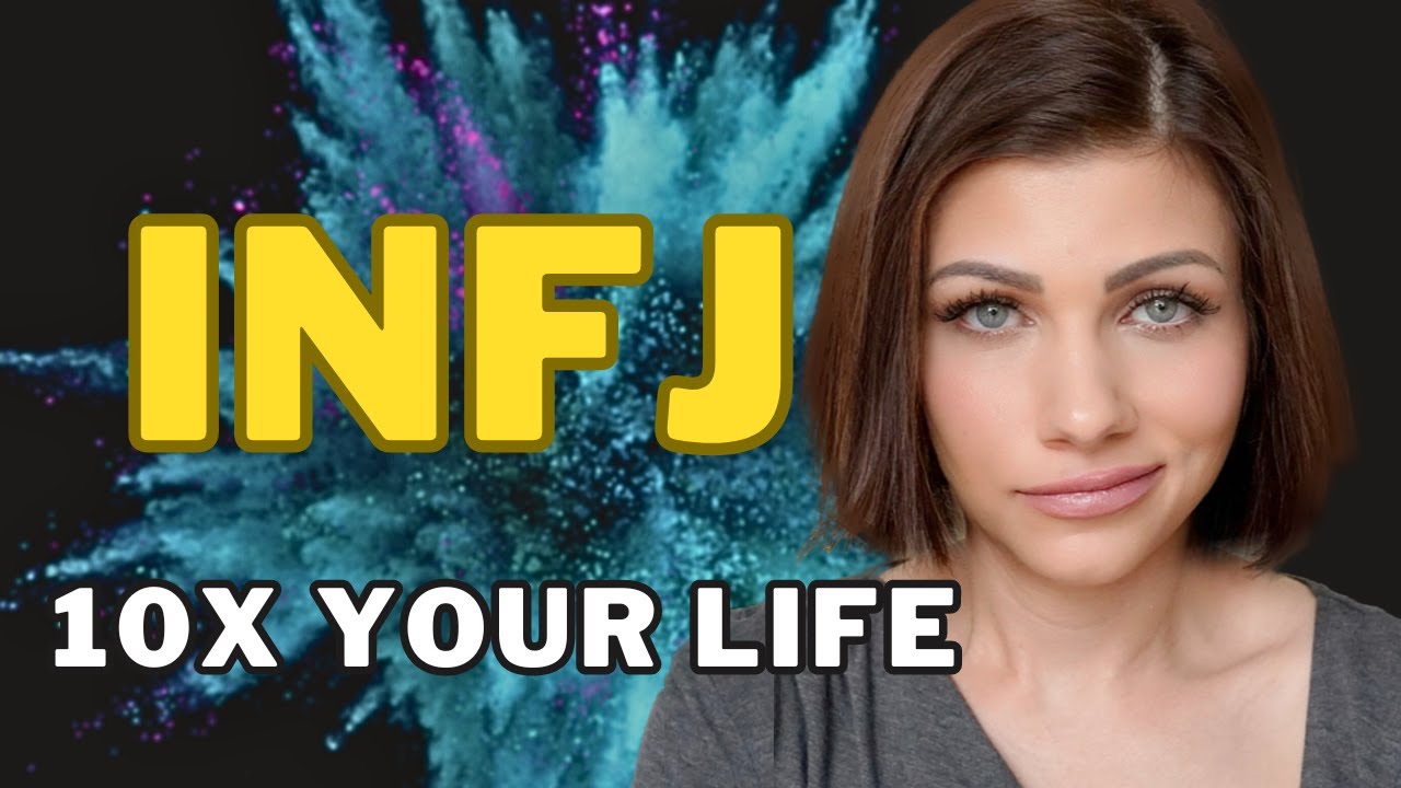 INFJ, STOP WASTING YOUR POTENTIAL — Here’s How To 10X Your Life