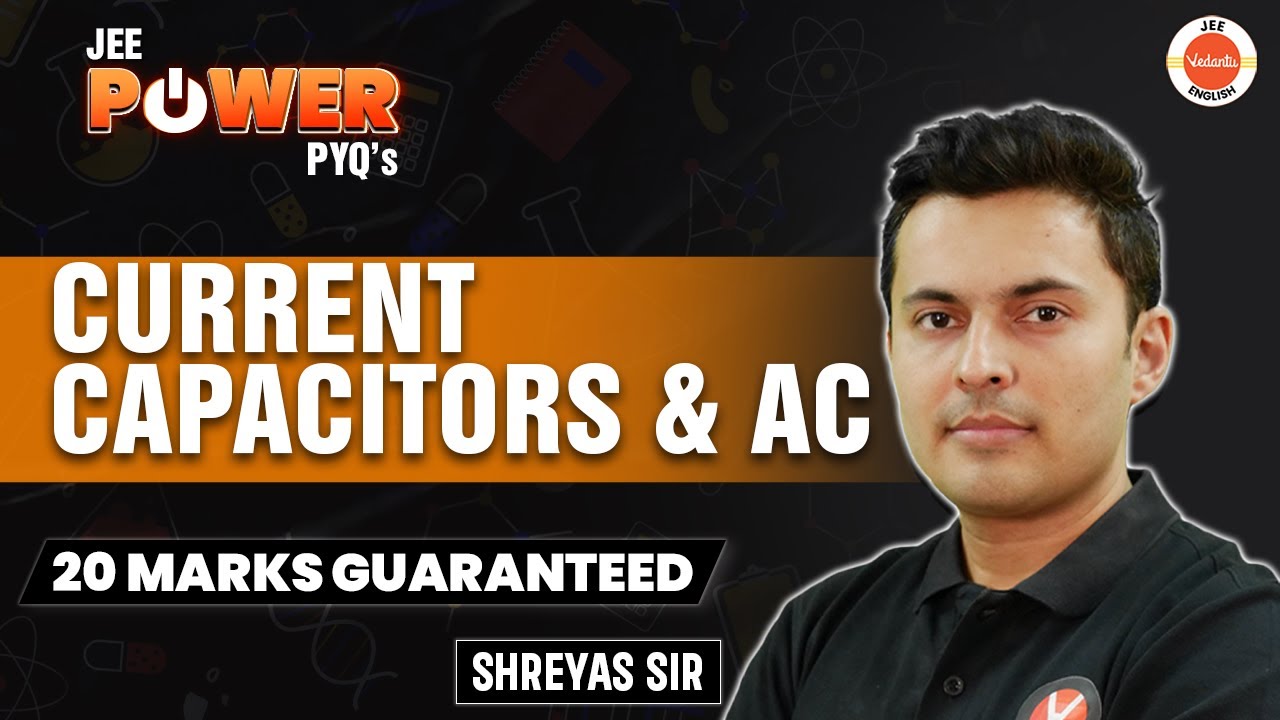 PYQs Of Current Capacitors And AC | JEE 2024 | Shreyas Sir