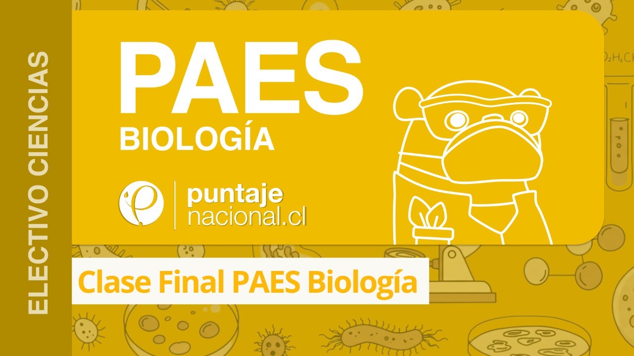 Clase Final PAES Biología | Puntaje Nacional