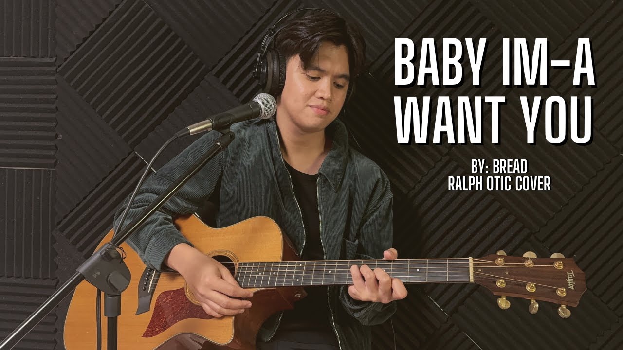 Baby Im- A Want You - Bread | Ralph Otic (Cover)