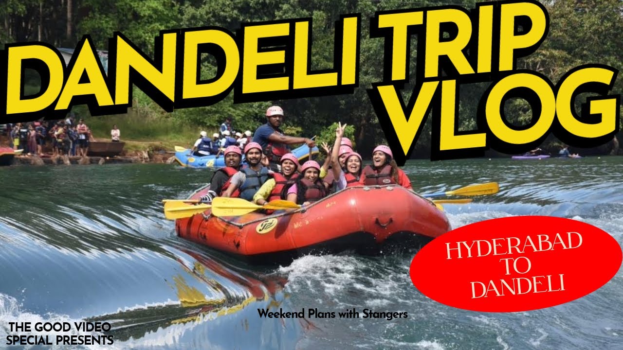DANDELI Trip With Detailed Package || River Rafting || Adventurous Water Activities || DEC 2023 ||