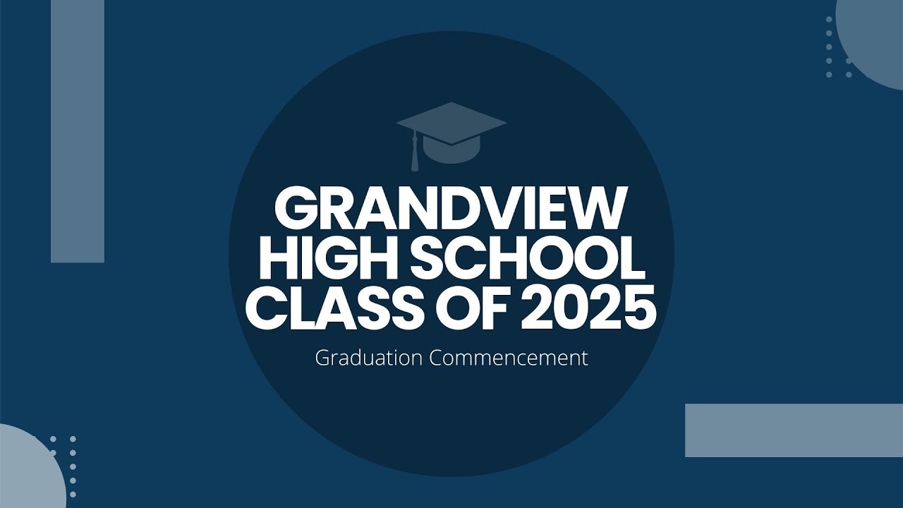 Grandview High School - Class of 2025 Graduation Commencement