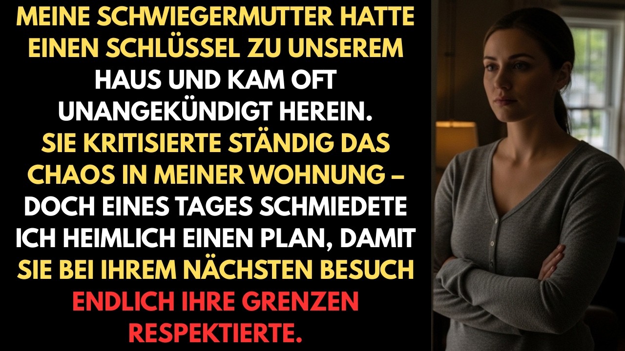 Meine Schwiegermutter hatte einen Schlüssel zu unserem Haus – also habe ich ihr endlich Grenzen