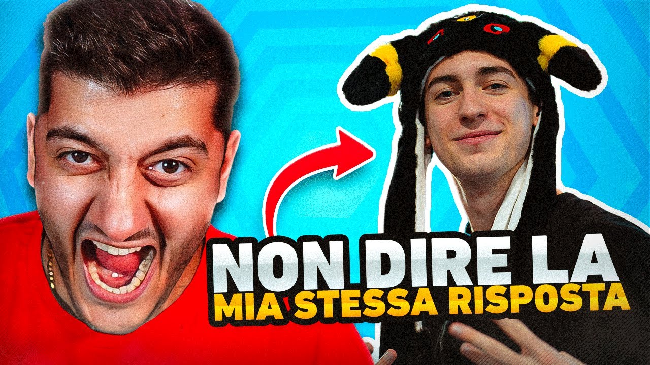 NON DIRE la mia STESSA RISPOSTA!