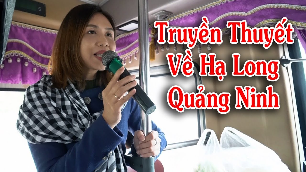 Hướng Dẫn Viên Du Lịch Thuyến Minh Về Truyền Thuyết Hạ Long Quảng Ninh  Vietnam Tours Cho Thuê Xe 45