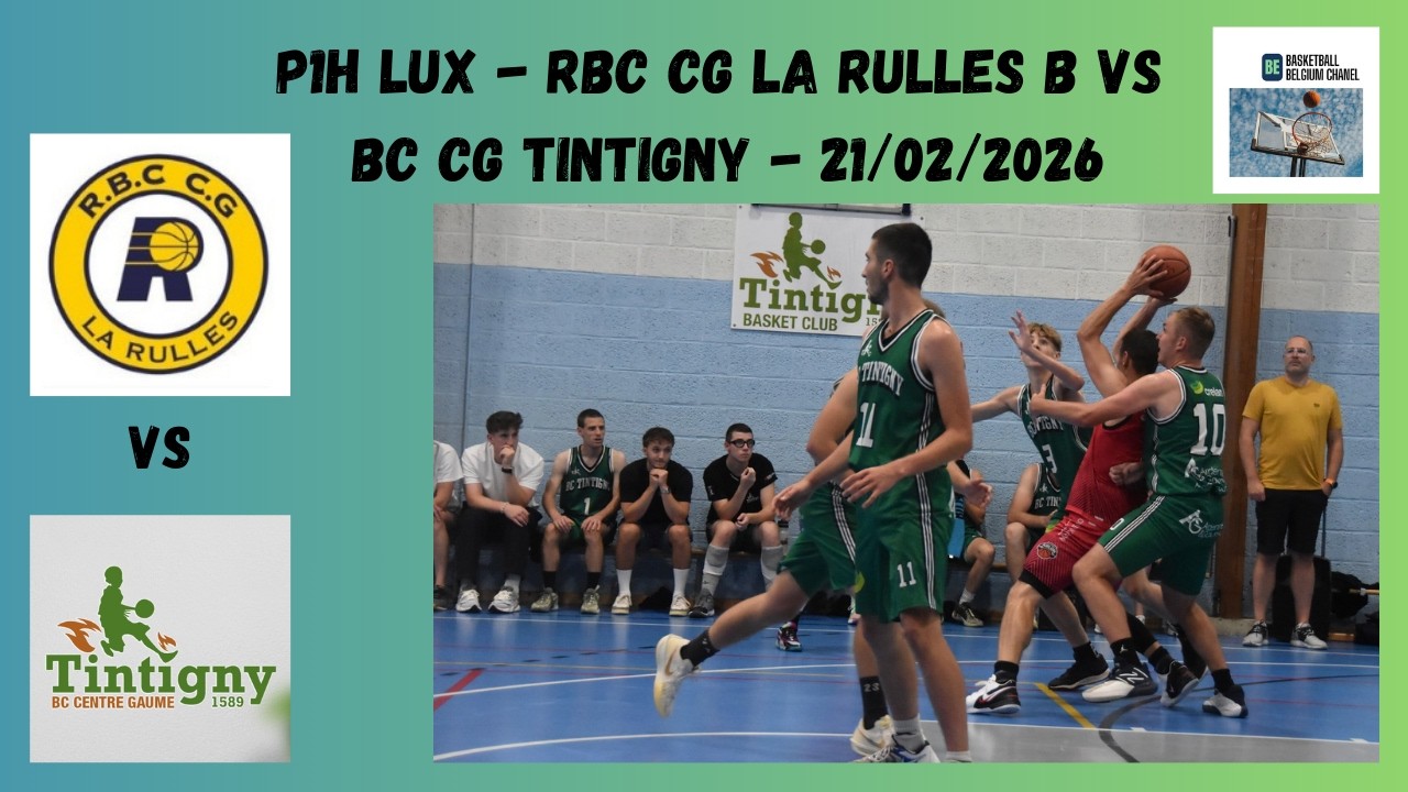 P1H Luxembourg - RBC CG La Rulles B vs BC CG Tintigny - 21/02/2026