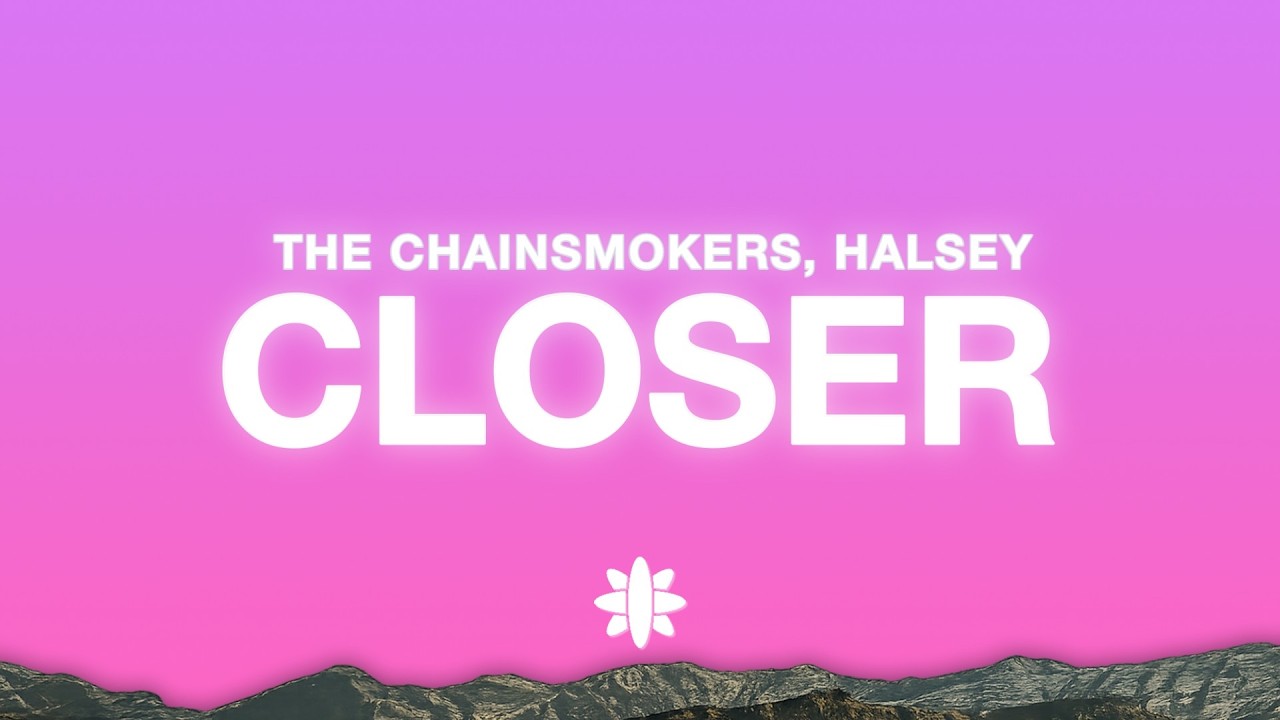 The Chainsmokers - Closer (Lyrics) ft. Halsey