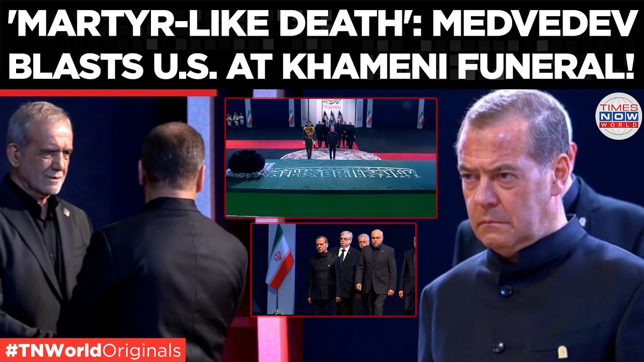 KHAMENEI FUNERAL: Russia's Medvedev Meets Iranian President, Slams U.S. | Times Now World