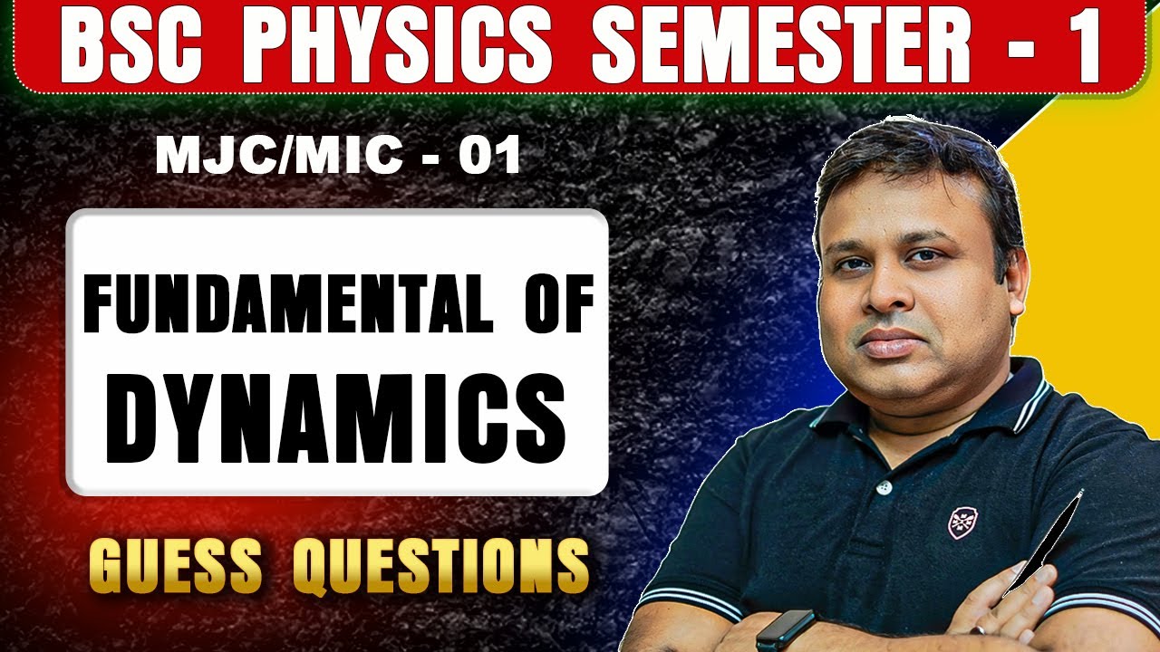 B.Sc 1st semester Physics || Fundamental of Dynamics || Physics Semester 1 MJC MIC 01