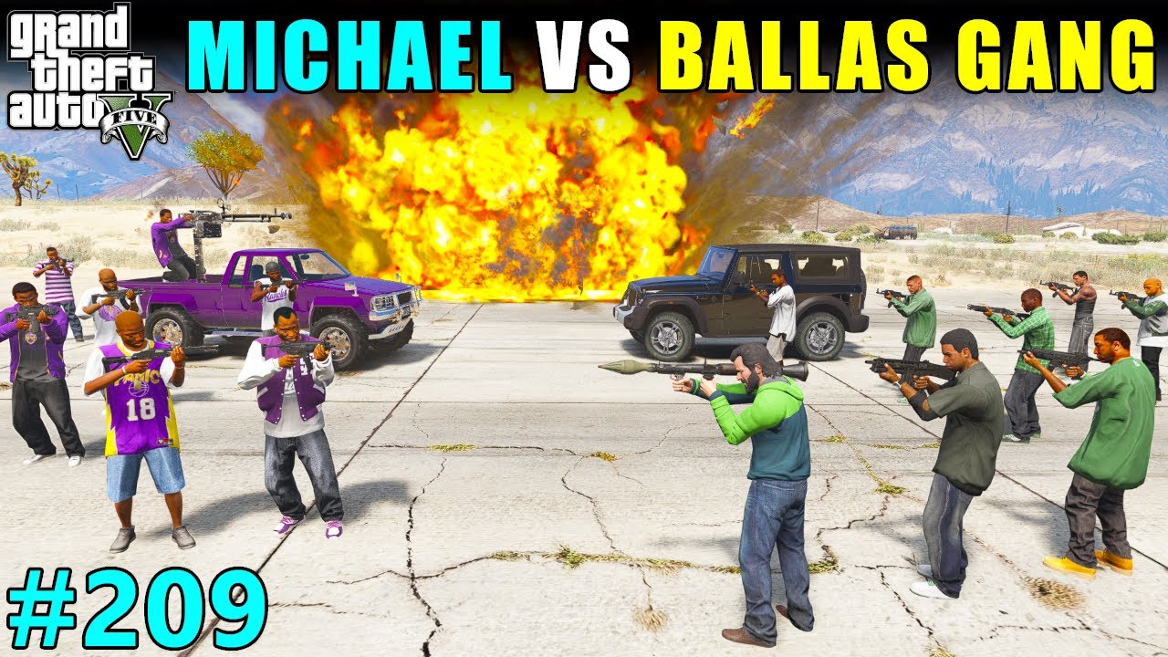 MICHAEL GANG VS BALLAS GANG 😱 | GTA 5 GAMEPLAY #209