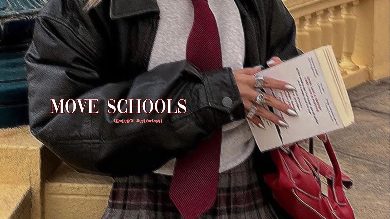 📌 MOVE SCHOOLS / move to ideal school subliminal
