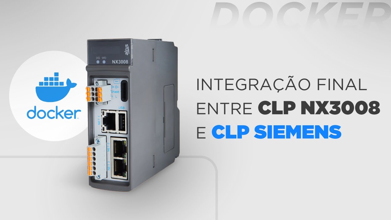 Docker #6 - Integração final entre NX3008 e CLP Siemens