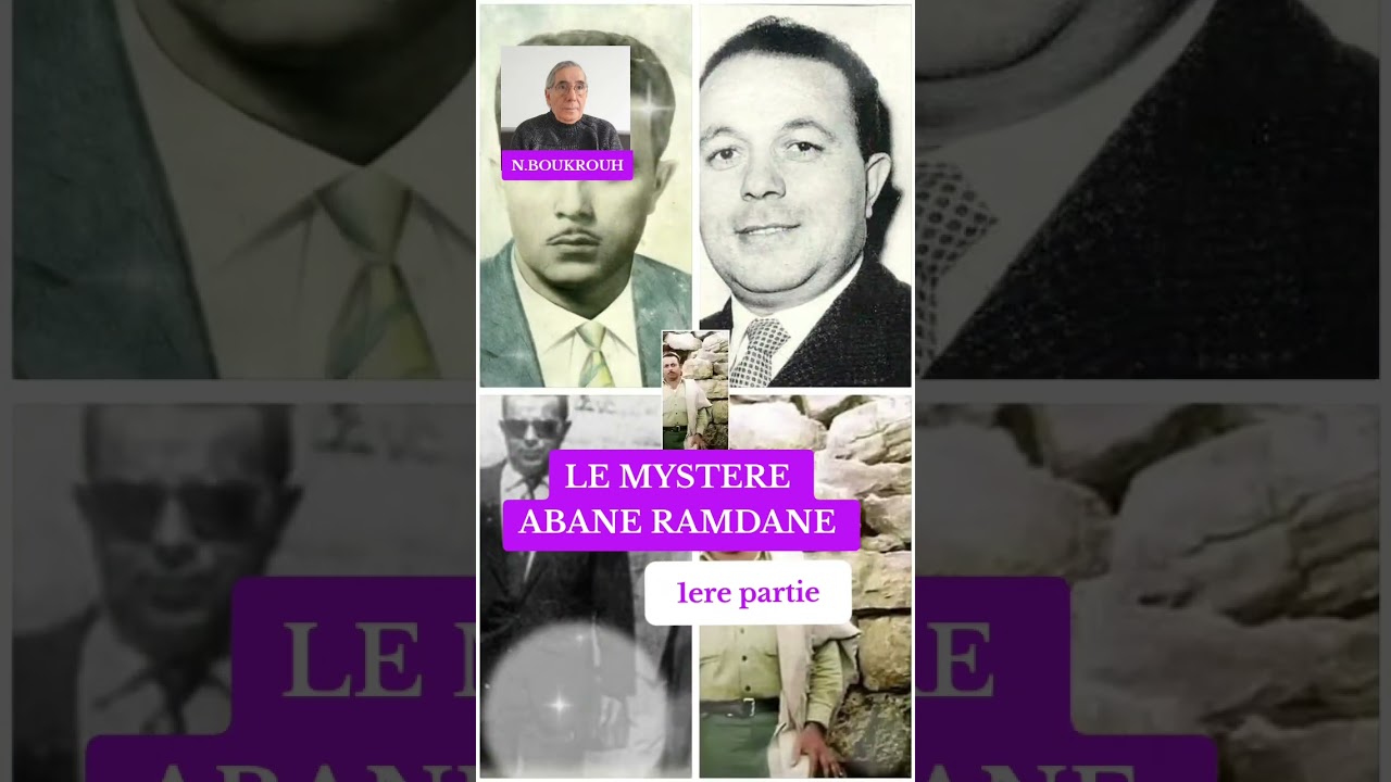 LE MYSTERE ABANE RAMDANE (1ere partie)