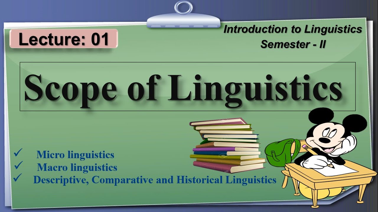 Scope of Linguistics | Micro and Macro Linguistics | Lecture: 01 | Linguistics_ II
