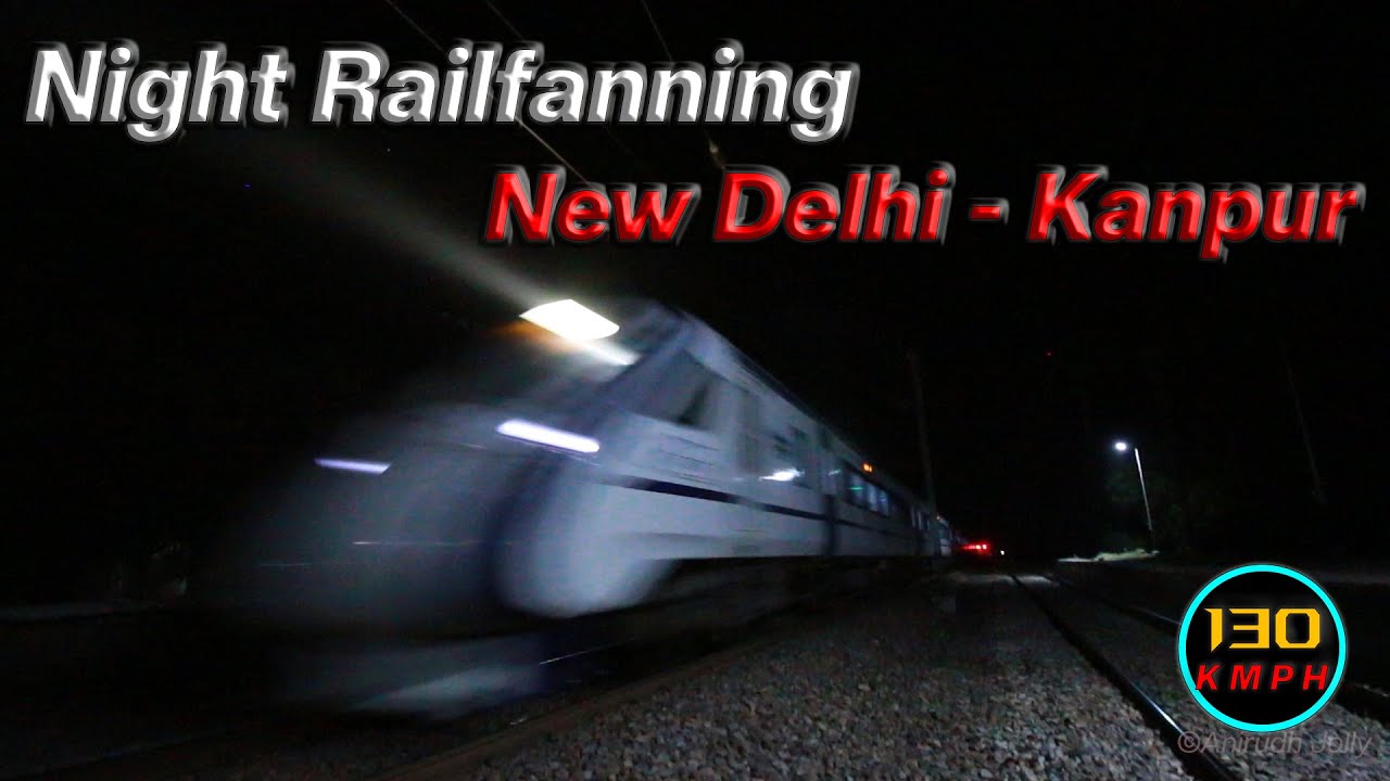 Back to Back Speeding Vande Bharat + Superfast Trains at 130kmph! Night Railfanning on Kanpur Line!