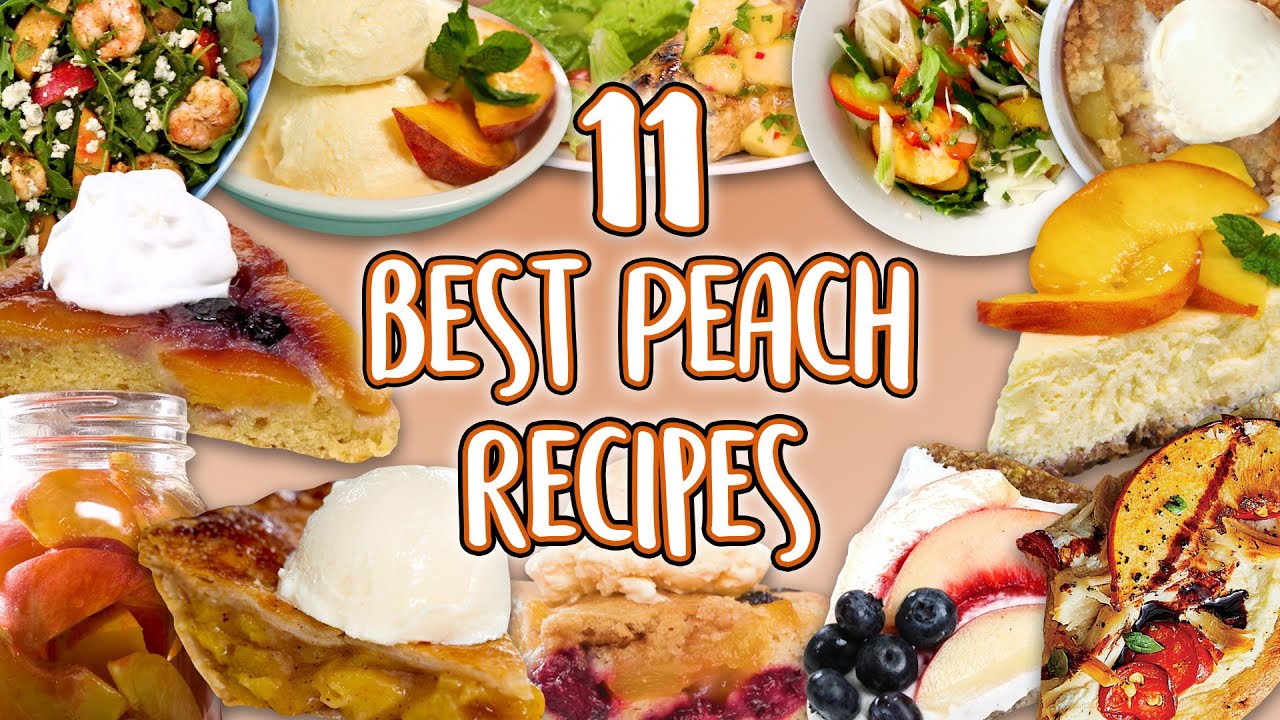 11 Best Peach Recipes | Peaches Recipe Compilation | Well Done
