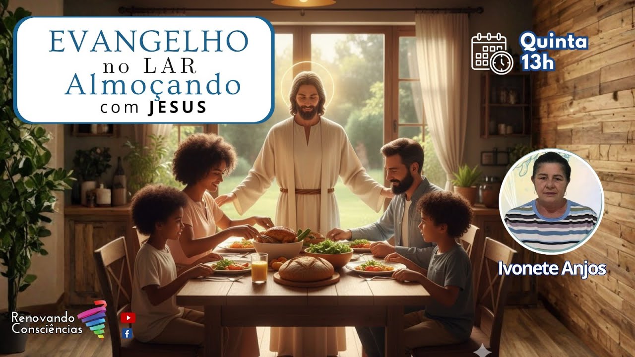 EVANGELHO NO LAR ALMOÇANDO COM JESUS | Ivonete Anjos (SE)