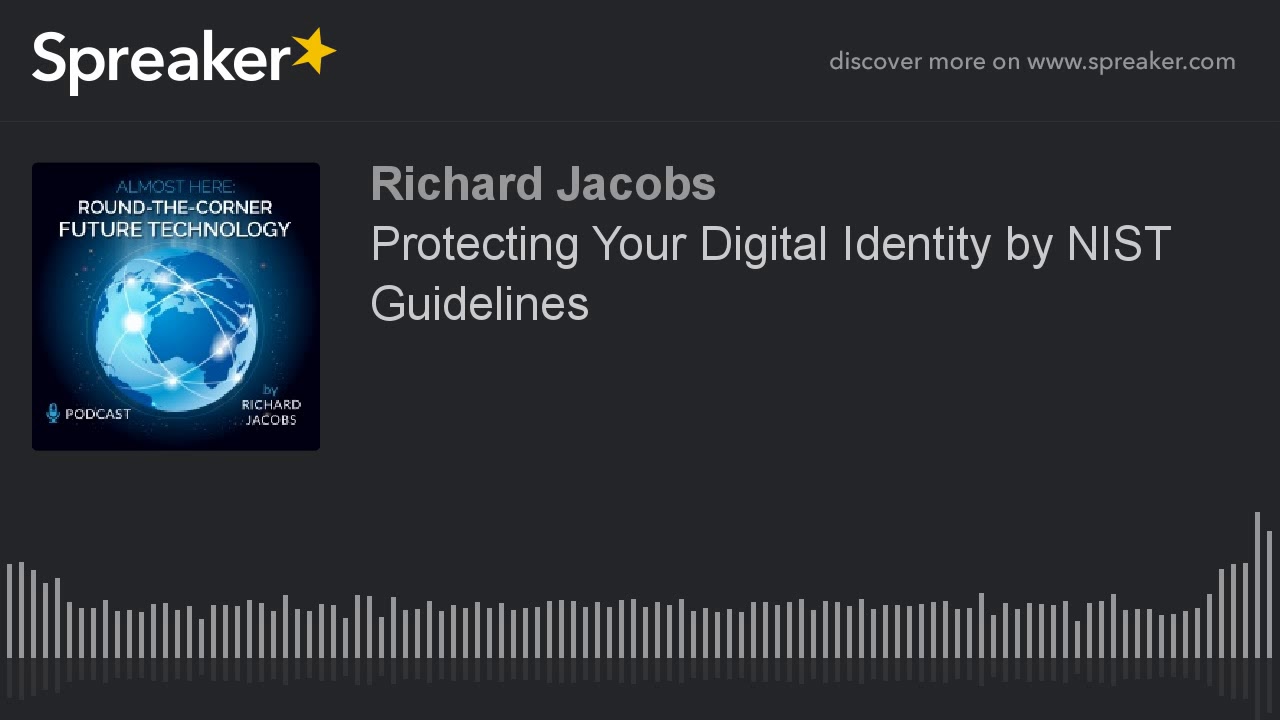 Protecting Your Digital Identity by NIST Guidelines