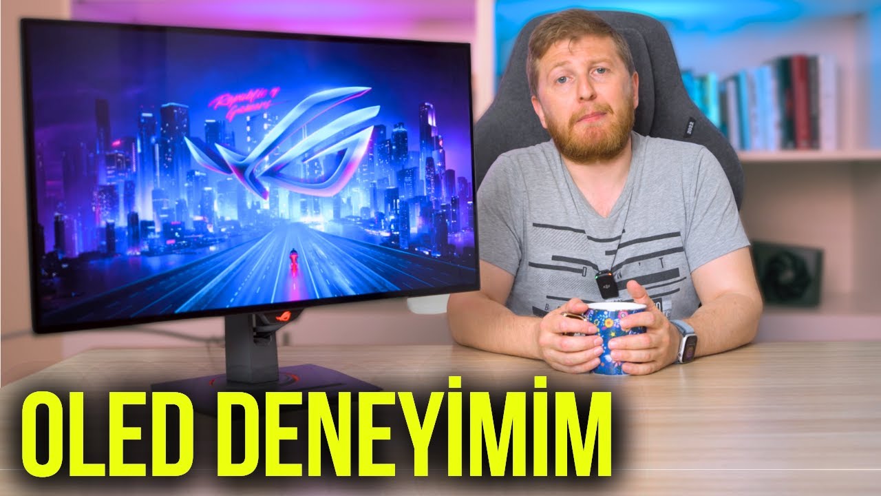 &Uuml;&ccedil; Aydır OLED Monit&ouml;r Kullanıyorum, Ge&ccedil;ilir mi?