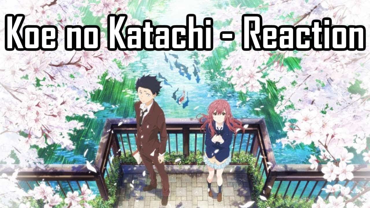 Koe no Katachi - Reaction - There, I cried, you happy?