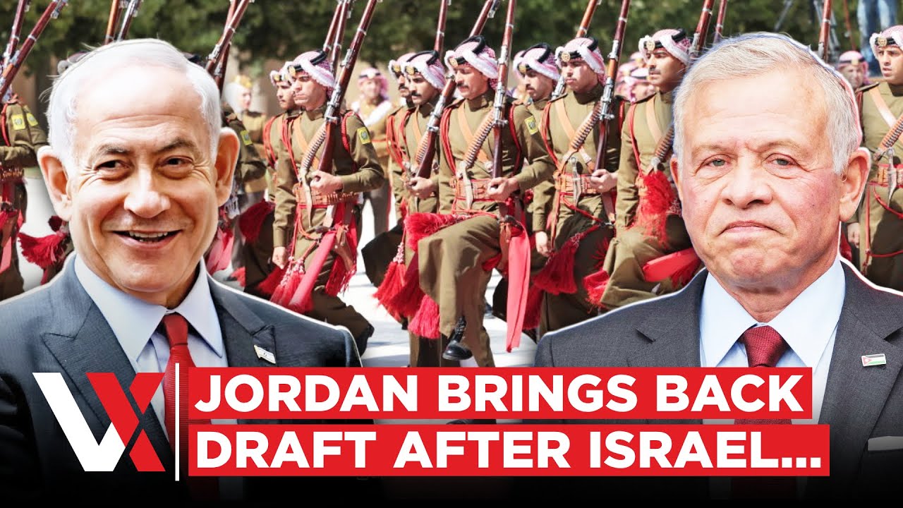 Jordan’s Youth Called To Military Service As “Greater Israel” Tensions Rise In Middle East | VERTEX