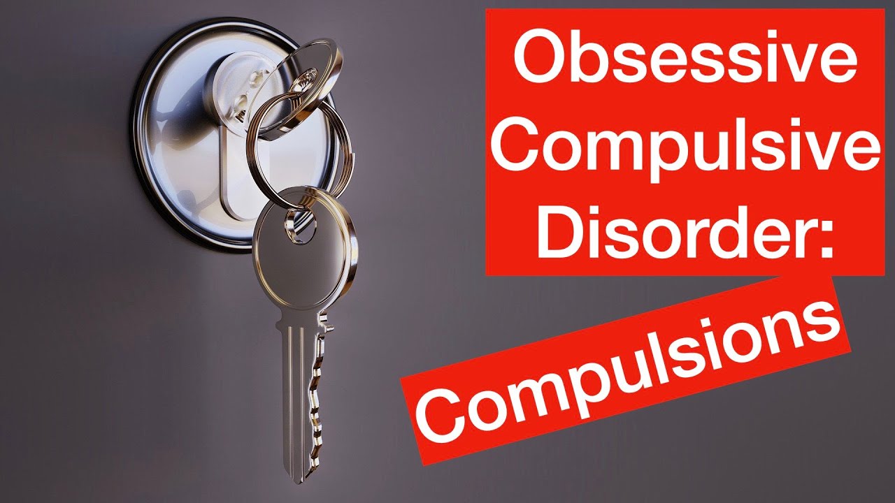 OCD: What Are Compulsions?