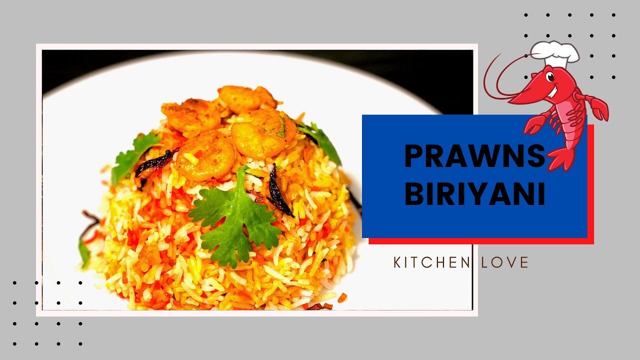 Prawns biriyani | Shrimp Biriyani | Easy and Quick Recipe | Kitchen Love