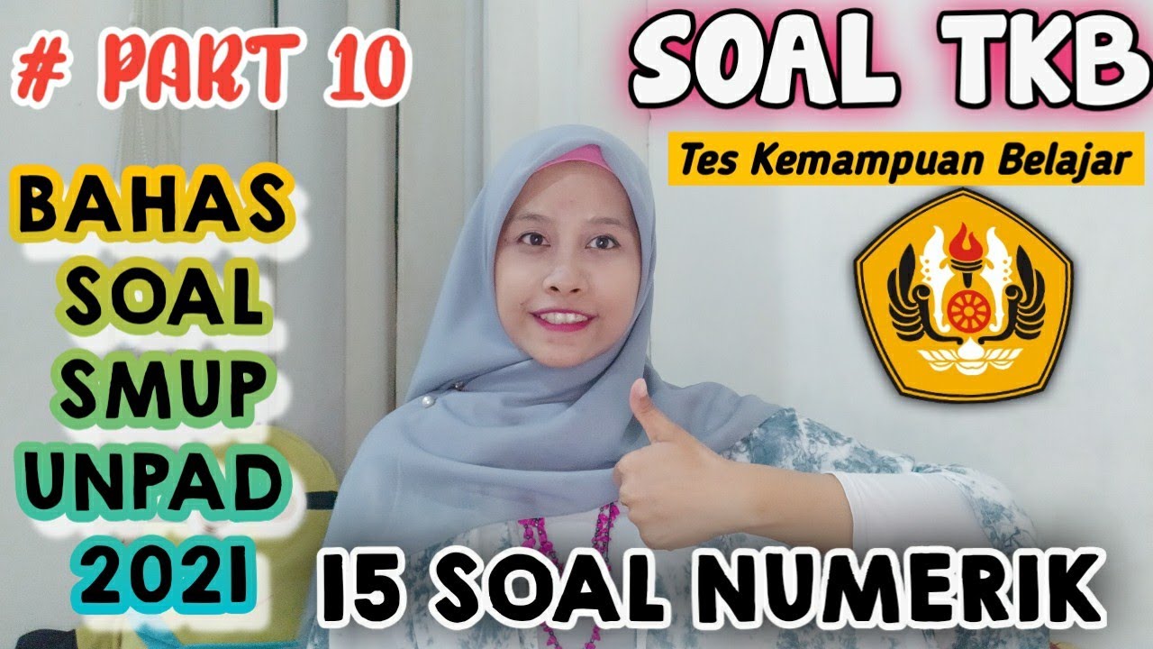 BAHAS 15 SOAL NUMERIK TKB SMUP UNPAD 2021 !! SELEKSI MANDIRI UNPAD