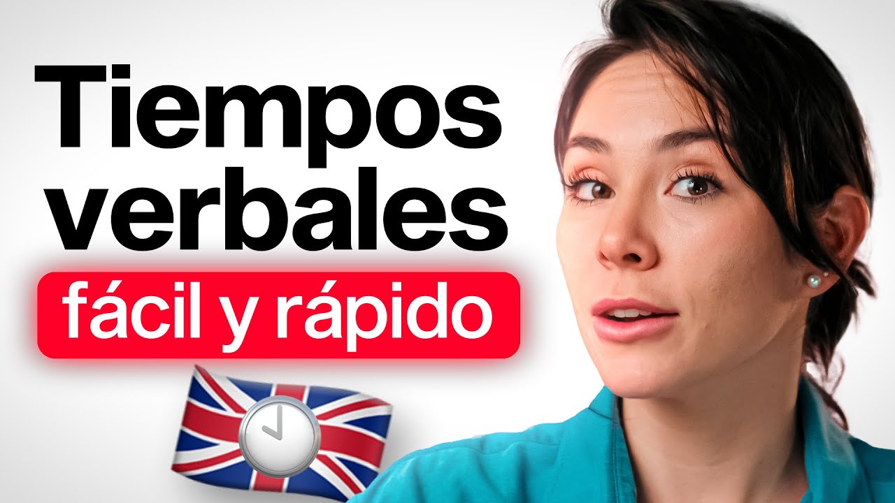 TODOS LOS TIEMPOS VERBALES EN INGLES | Verb Tenses Fácil y Rápido