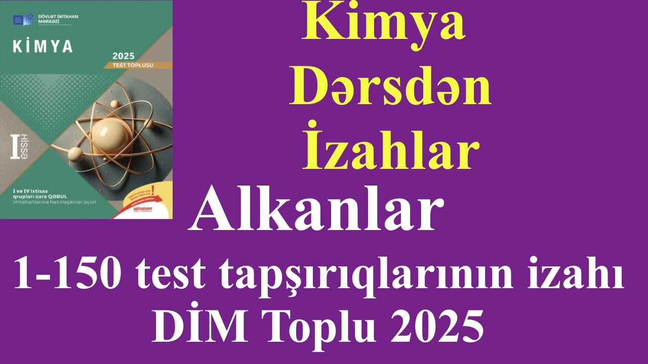 Alkanlar 1-150 test tapşırıqlarının izahı | DİM Toplu 2025 | Rafiq Hüseyn