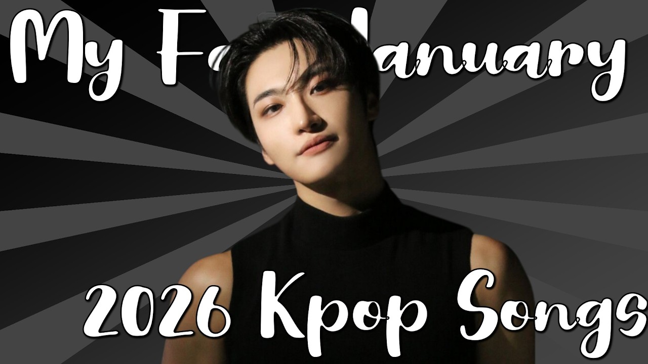 My Favorite Kpop/Jpop Songs of January 2026!