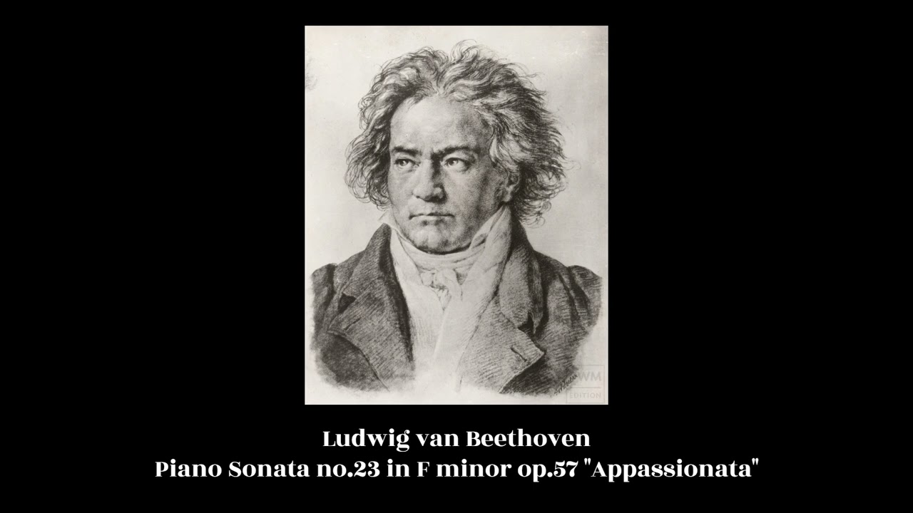 Ludwig van Beethoven - Piano Sonata no.23 in F minor op.57 