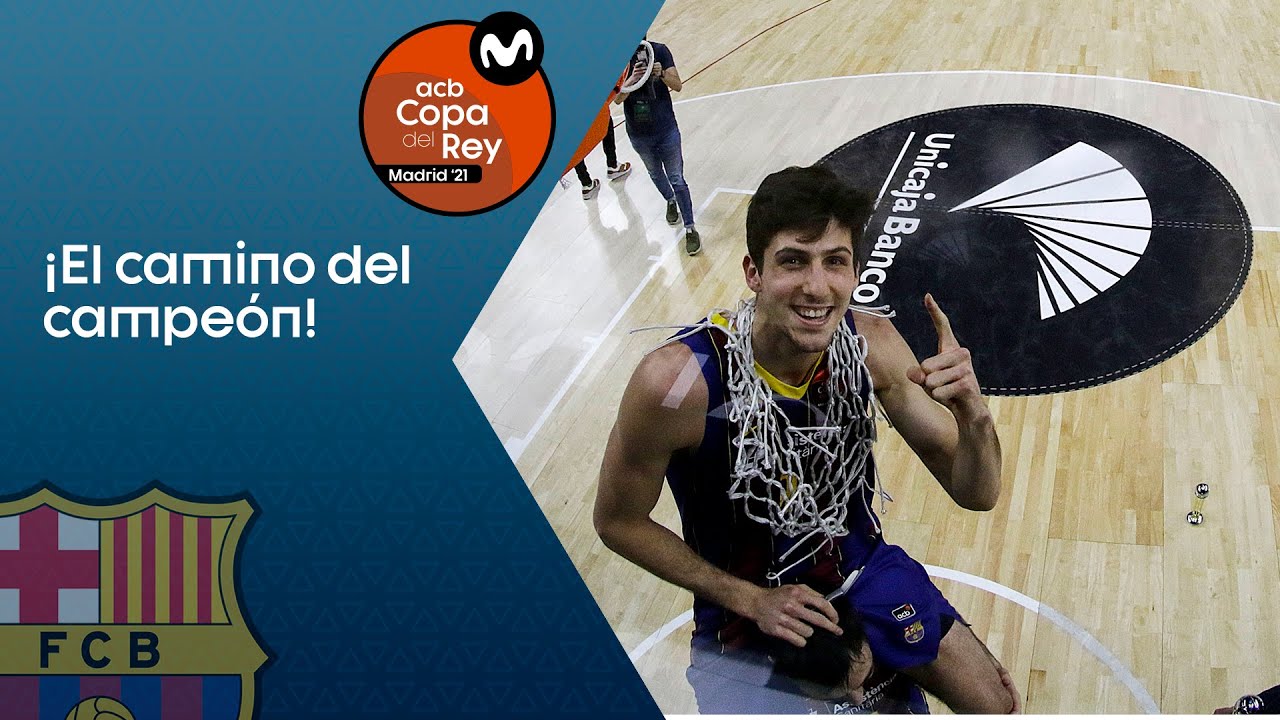El camino del CAMPE&Oacute;N | Copa del Rey Madrid 2021