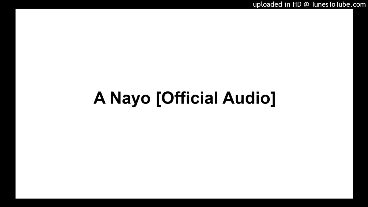 A Nayo [Official Audio]