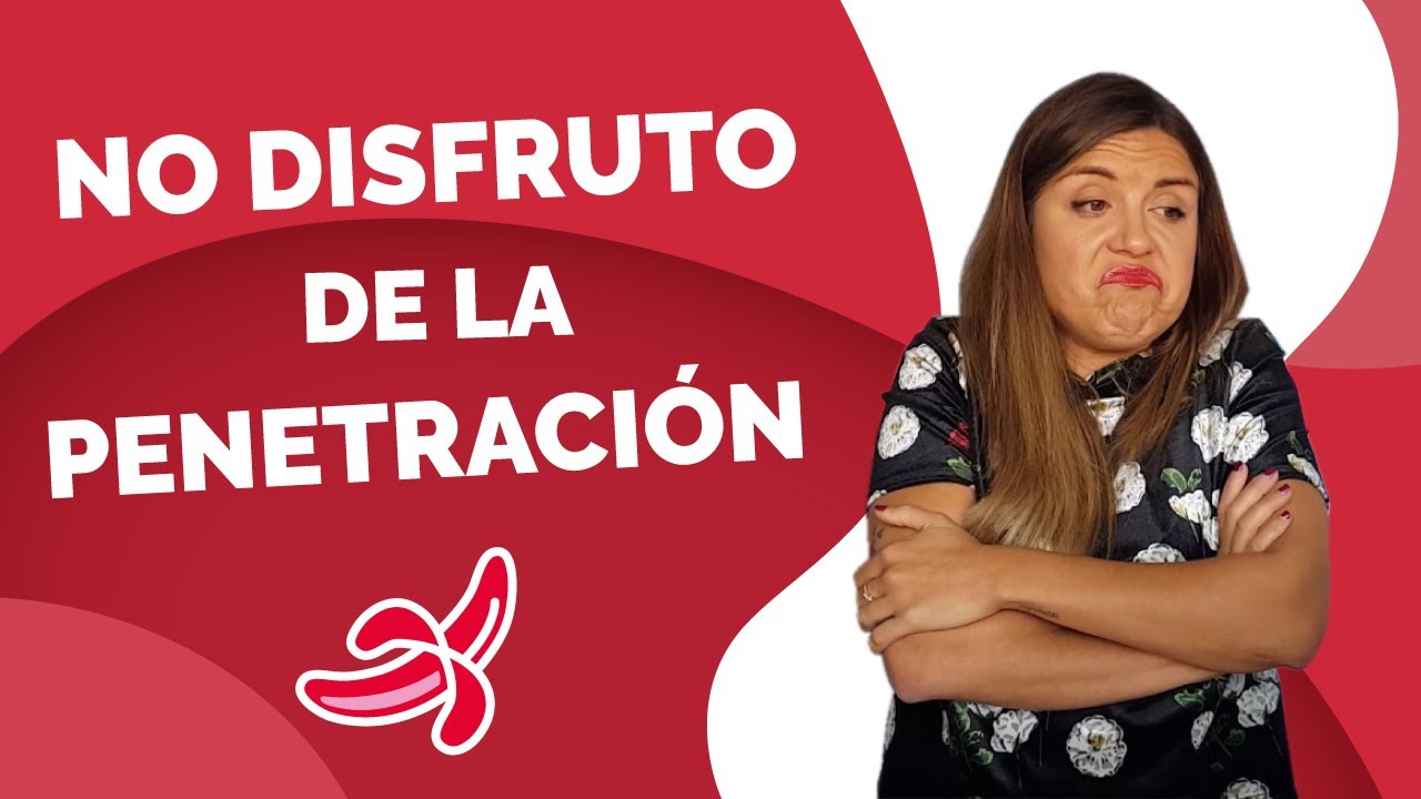 NO SIENTO NADA DURANTE LA PENETRACIÓN☹️ No disfruto del sexo ☹️ No siento placer al tener relaciones
