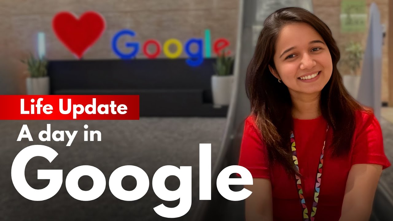 A day in Google | Life Update | Ankusha Patil