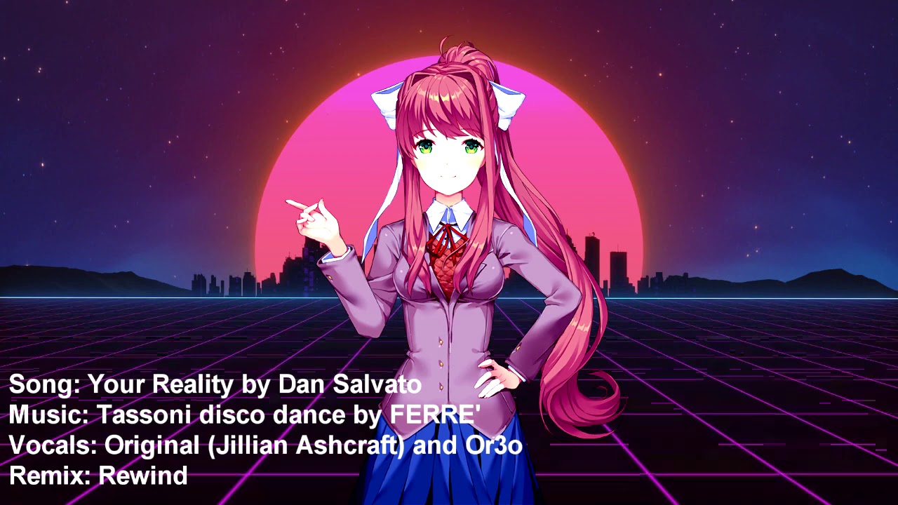 [Doki Doki Literature Club] Your Reality '80s synthwave Remix - (Tassoni disco dance mashup)