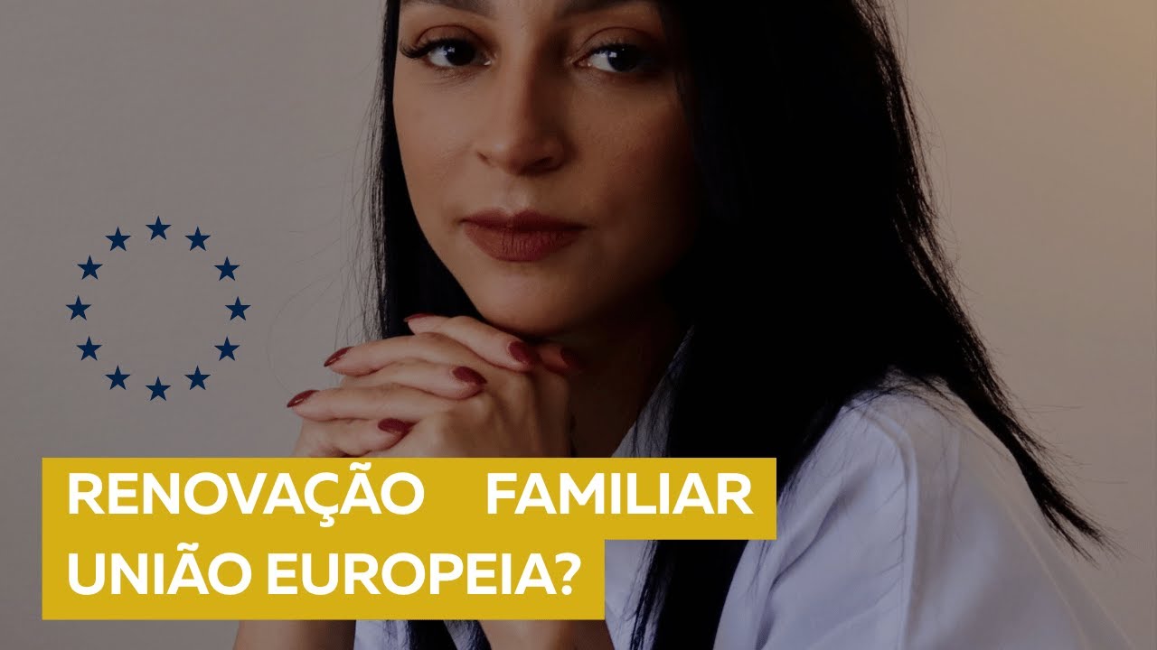 Europeu e familiares: podem renovar a residência? Veja como funciona!
