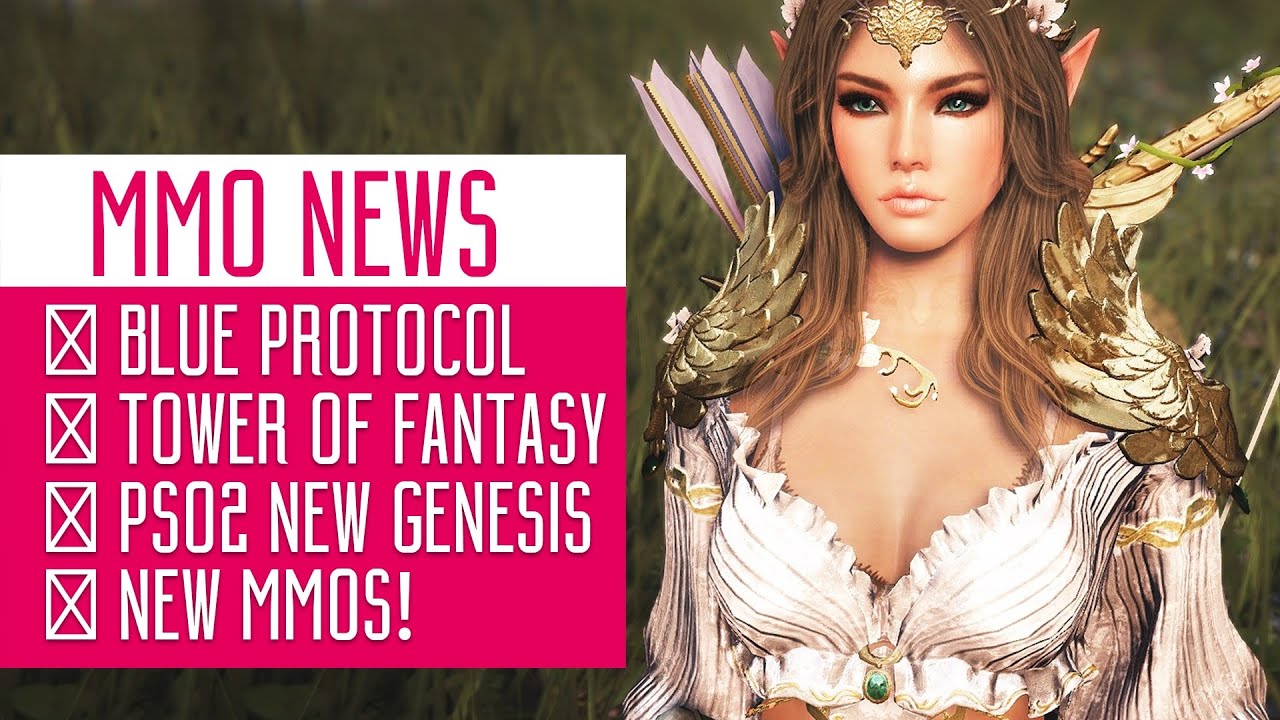 MMORPG NEWS: WHAT A WEEK! Blue Protocol, Tower of Fantasy, PSO2 New Genesis, Elyon, Lineage2M