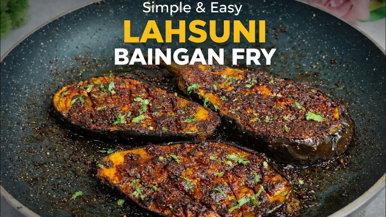 Simple और Easy Tarika Se Banaye Lahsuni Baingan Fry 😋 | Easy Veg Recipe