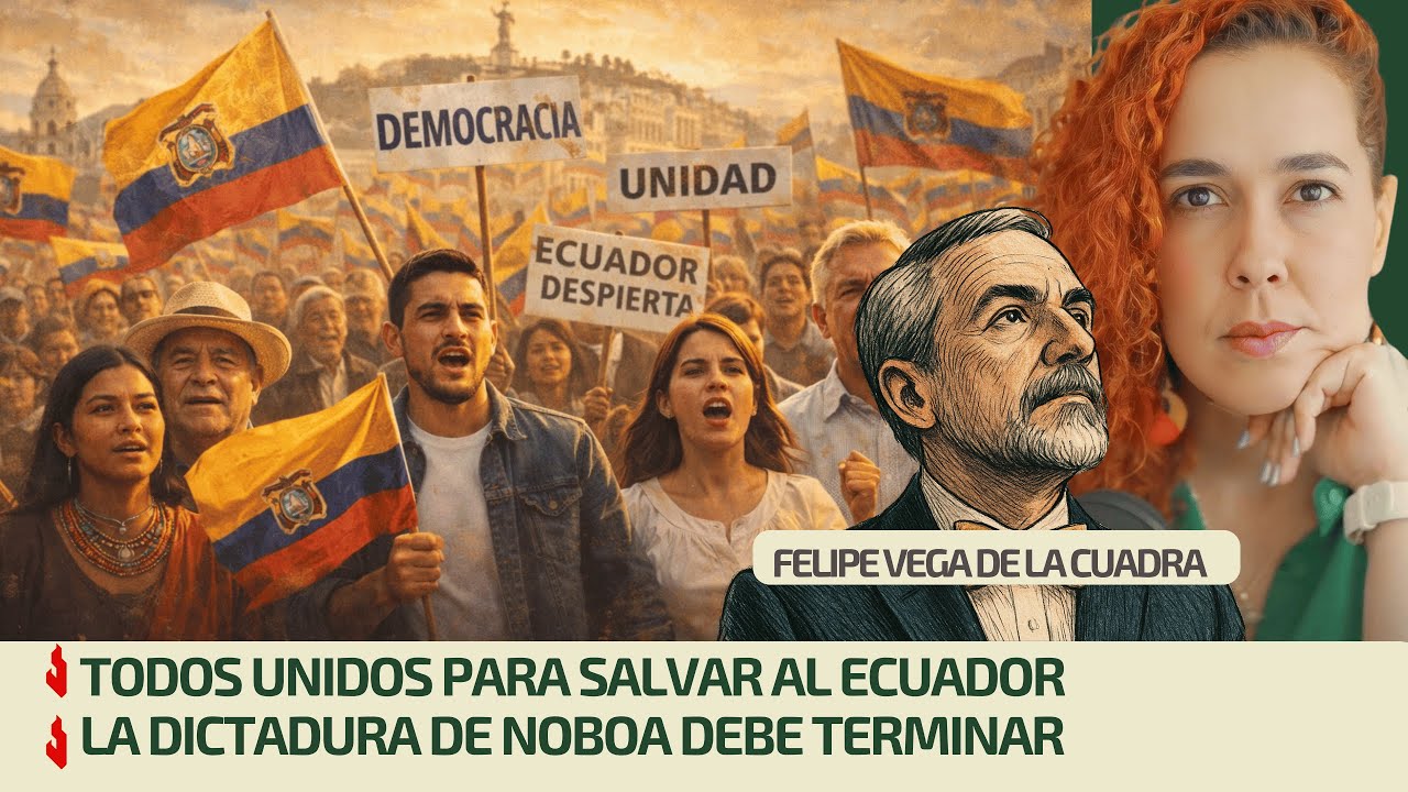 Todos unidos para salvar al Ecuador | La dictadura de Noboa debe terminar