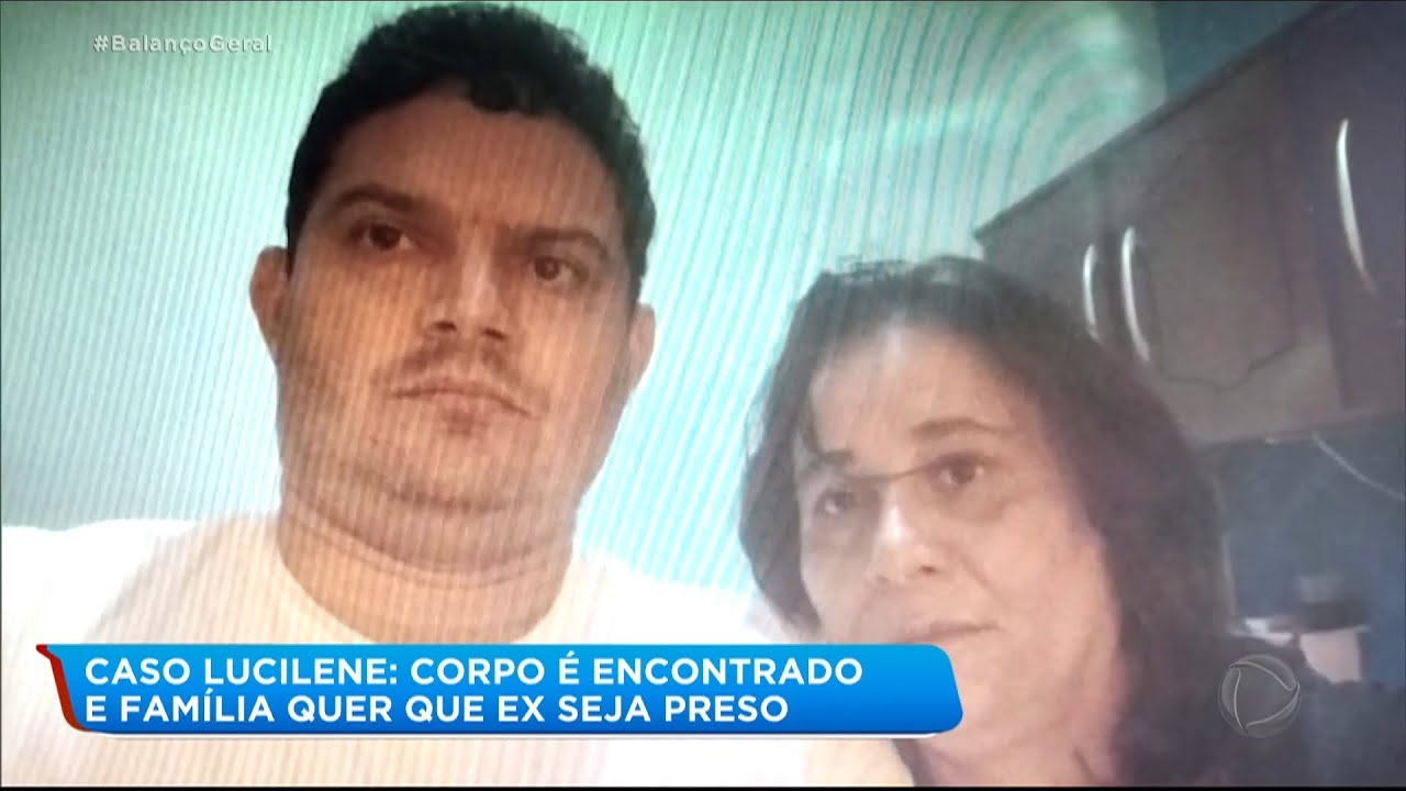 Caso Lucilene: família apela para prisão de suspeito após localização de corpo