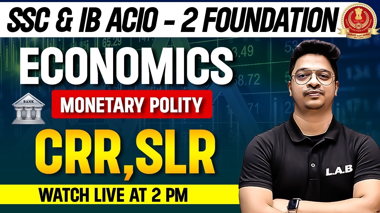 SSC / IB ACIO 2024 | Economics | Monetary Policy | What Is CRR And SLR | By Aman Sir